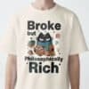 Philosopher Cat T-Shirt: "Broke but Philosophically Rich"