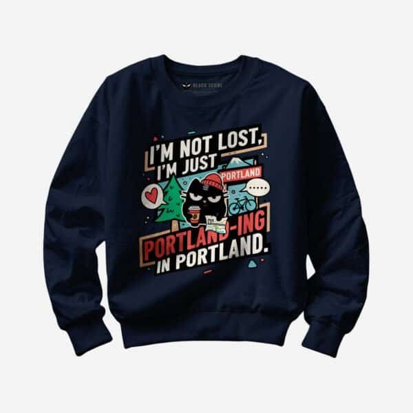 portland-cat-sweatshirt-color-navy Sarcastic Portland Cat Sweatshirt | "I'm Just Portlanding" Crewneck | Black Scowl