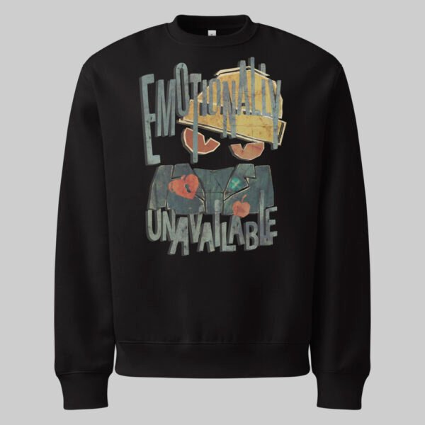 Emotionally Unavailable – Black Heavyweight Crewneck Oversized Sweatshirt
